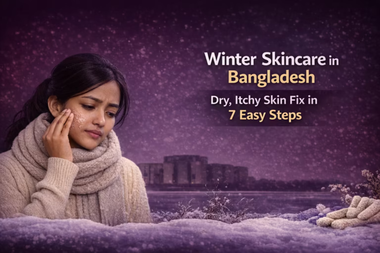 Winter Skincare Dhaka